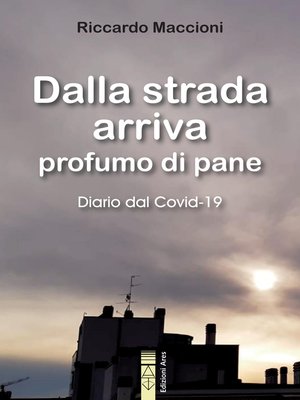 cover image of DALLA STRADA ARRIVA PROFUMO DI PANE